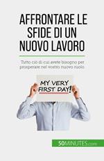 Affrontare le sfide di un nuovo lavoro