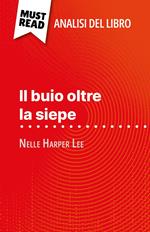 Il buio oltre la siepe di Nelle Harper Lee (Analisi del libro)