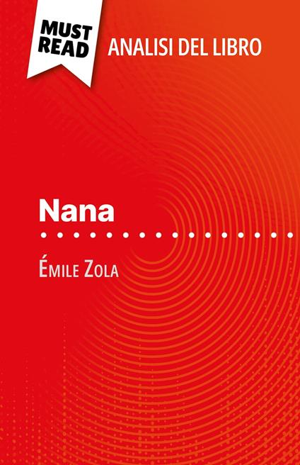 Nana di Émile Zola (Analisi del libro) - Pauline Coullet,Sara Rossi - ebook