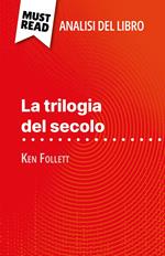 La trilogia del secolo di Ken Follett (Analisi del libro)