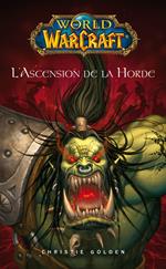 World of Warcraft - L'ascension de la horde