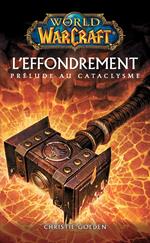 World of Warcraft - L'effondrement