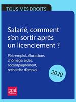 Salarié, comment s’en sortir après un licenciement ? 2020