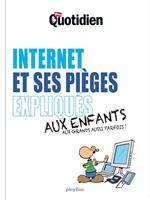 Mon Quotidien - Internet et ses pièges expliqués aux enfants