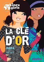 Kinra Girls - La clé d'or - Tome 6