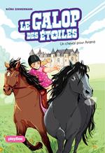 Le Galop des Etoiles - Un cheval pour Ariana - Tome 1