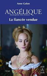 Angélique - Tome 2 La fiancée vendue