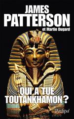 Qui a tué Toutankhamon?