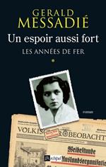 Un espoir aussi fort - Tome 1 Les années de fer