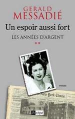 Un espoir aussi fort - Tome 2 Les années d'argent