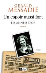 Un espoir aussi fort - Tome 3 Les années d'or