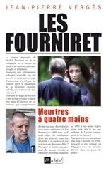 Les Fourniret - Meurtres à quatre mains