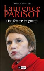 Laurence Parisot - Une femme en guerre