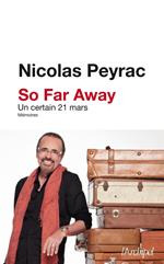 So far away - Un cetain 21 mars