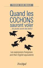 Quand les cochons sauront voler... les poules auront des dents !