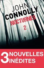 Nocturnes 2 - 3 nouvelles inédites