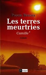 Les terres meurtries - Tome 1 Camille