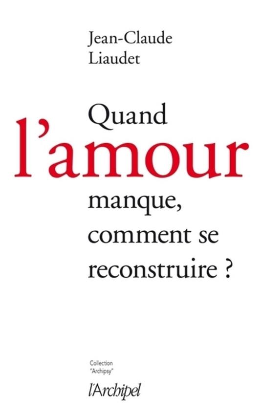 Quand l'amour manque, comment se reconstruire ?