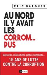 Au nord il y avait les corrom...pus