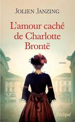 L'amour caché de Charlotte Brontë