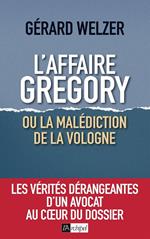 L'affaire Gregory, ou la malédiction de la Vologne