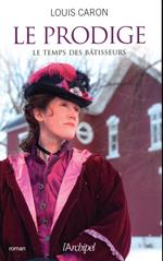 Le temps des bâtisseurs - Tome 2 Le prodige