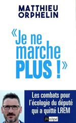 Je ne marche plus !