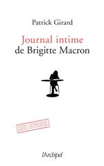 Le journal intime de Brigitte Macron - 2017-2020