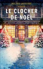 Le clocher de Noël et autres crimes impossibles