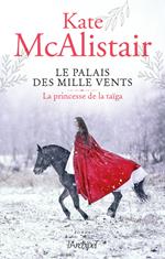 Le palais des mille vents - Tome 3 La princesse de la taïga