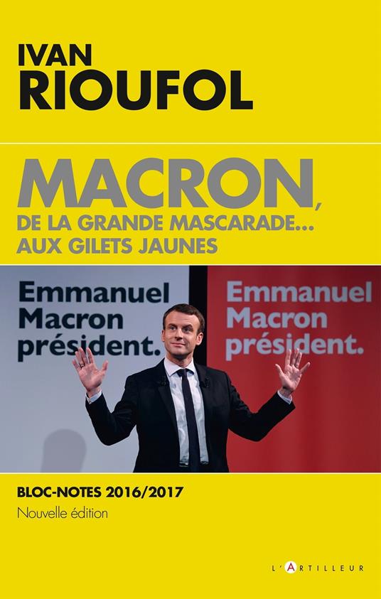 Macron, de la grande mascarade... aux gilets jaunes - Rioufol, Ivan - Ebook  in inglese - EPUB3 con Adobe DRM | Feltrinelli
