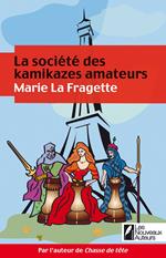 La société des kamikazes amateurs