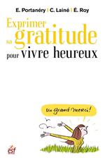 Exprimer sa gratitude pour vivre heureux