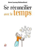 Se réconcilier avec le temps