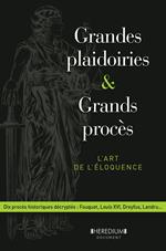 Grandes plaidoiries & grands procès - L'art de léloquence