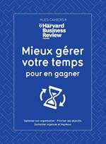 Mieux gérer votre temps pour en gagner