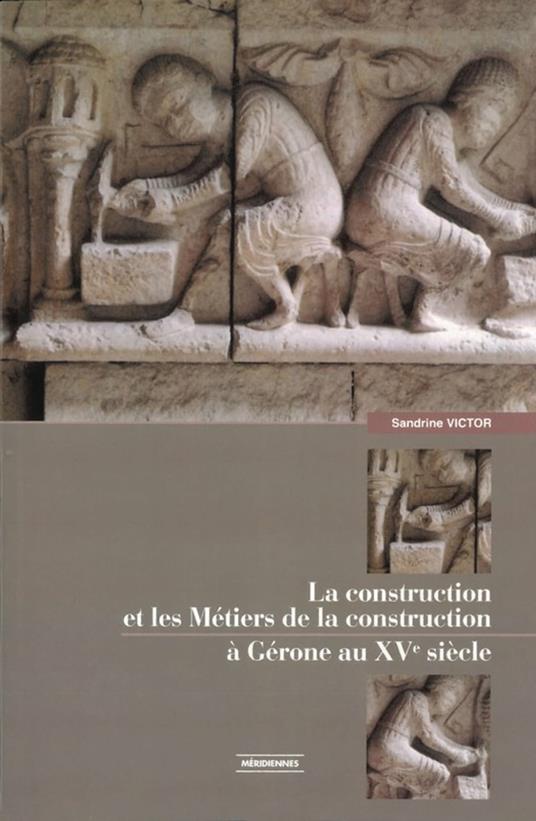 La construction et les métiers de la construction à Gérone au XVe siècle