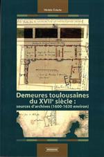 Demeures toulousaines du XVIIe siècle