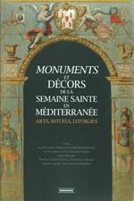 Monuments et décors de la Semaine Sainte en Méditerranée