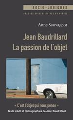Jean Baudrillard : La passion de l'objet