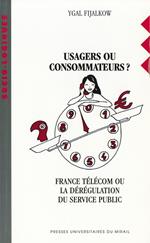 Usagers ou consommateurs ?