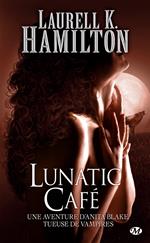 Anita Blake, T4 : Lunatic Café