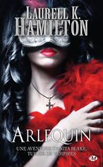 Anita Blake, T15 : Arlequin