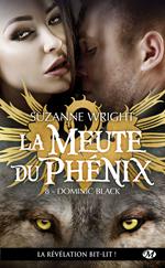 La Meute du Phénix, T8 : Dominic Black