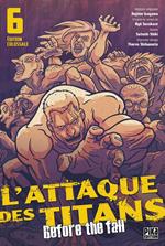 L'Attaque des Titans - Before the Fall Edition Colossale T06