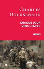 Chaque jour vers l'enfer