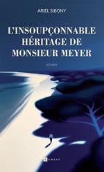 L'Insoupçonnable héritage de M. Meyer