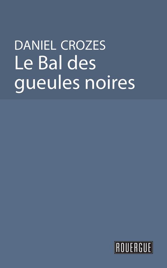 Le bal des gueules noires