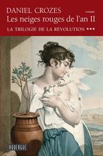 Les neiges rouges de l'an II - La trilogie de la Révolution tome 3