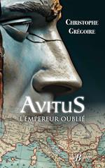 Avitus, l'empereur oublié